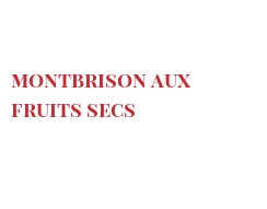 Recipe Montbrison aux fruits secs